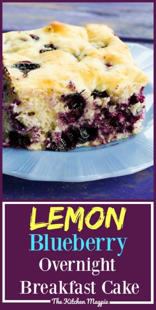 Lemon Blueberry Overnight Breakfast Cake - The Kitchen Magpie