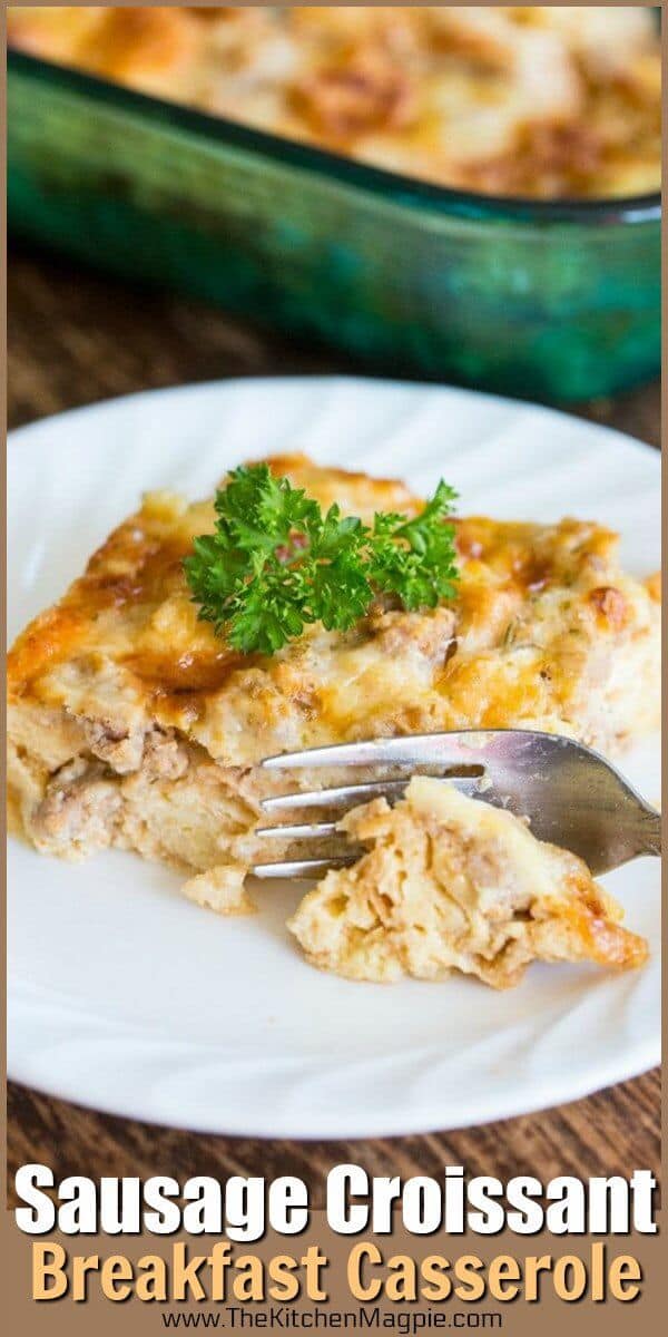  Overnight Sausage & Croissant Breakfast Casserole. This is the perfect breakfast casserole for weekends, holidays and even dinner! Recipe from @kitchenmagpie #recipes #breakfast #casserole #overnight 