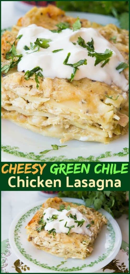 Cheesy Green Chile Chicken Lasagna - The Kitchen Magpie