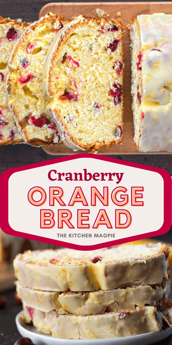 Cranberry Orange Bread - The Kitchen Magpie