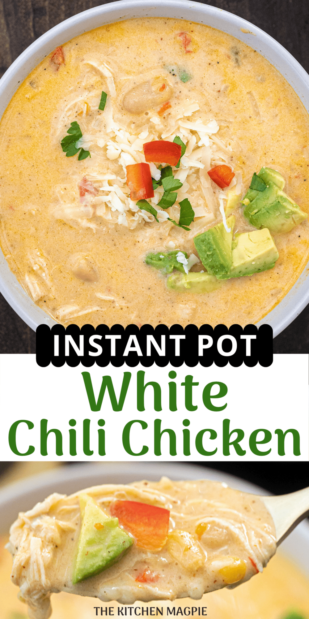 Instant Pot White Chicken Chili - The Kitchen Magpie