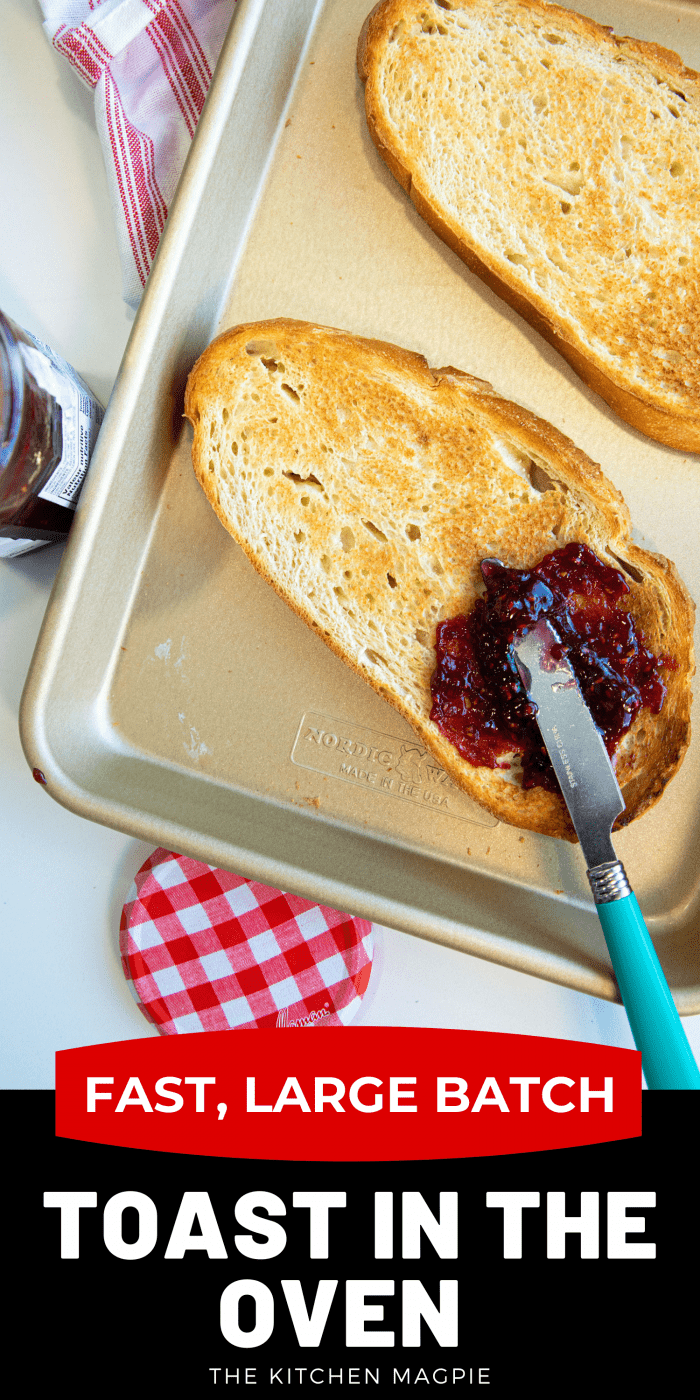 How to Make Toast in the Oven - The Kitchen Magpie