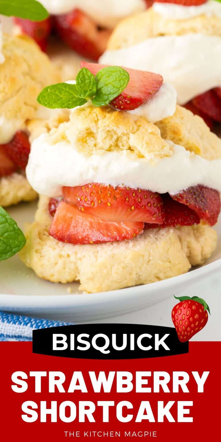 Bisquick™ Strawberry Shortcake - The Kitchen Magpie